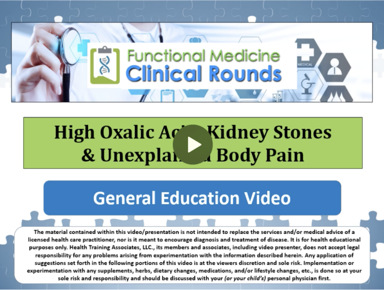 High Oxalic Acid, Kidney Stones and Unexplained Body Pain Functional